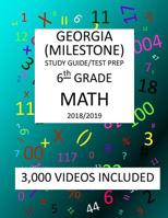 6th Grade GEORGIA MILESTONE, 2019 MATH, Test Prep: : 6th Grade GEORGIA MILESTONE 2019 MATH Test Prep/Study Guide 1727024508 Book Cover