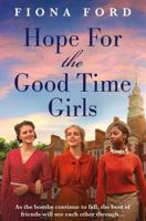 Hope for the Good Time Girls 1471412091 Book Cover