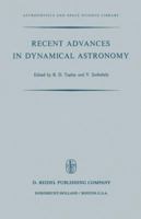 Recent Advances in Dynamical Astronomy (Astrophysics and Space Science Library) 9027703485 Book Cover