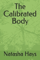 The Calibrated Body B0GM5TDTZK Book Cover