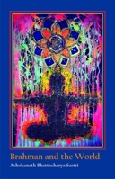 Brahman and the World 8194622107 Book Cover