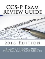 Ccs-P Exam Review Guide 2016 Edition 1536929212 Book Cover