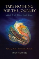 Take Nothing for the Journey: My Search for Freedom (Vietnamese Edition) 1922589403 Book Cover
