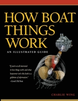 How Boat Things Work: An Illustrated Guide 0071377549 Book Cover
