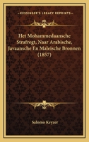 Het Mohammedaansche Strafregt, Naar Arabische, Javaansche En Maleische Bronnen (1857) 1167541596 Book Cover