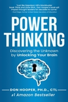 Power Thinking: Discovering the Unknown by Unlocking Your Brain B0B4B4QR5T Book Cover