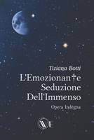 L'Emozionante seduzione dell'immenso: Opera indegna (Italian Edition) B0FQBRM17V Book Cover