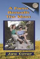 A Farm Beneath The Moon 0988528045 Book Cover