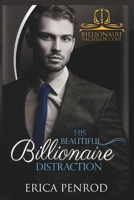 His Beautiful Billionaire Distraction B089TZTJZ1 Book Cover