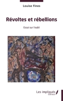 Révoltes et rébellions: Essai sur l'oubli (French Edition) 2385412489 Book Cover