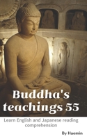 Buddha's teachings 55: A guide to life for all ages. Learn English and Japanese reading comprehension B0DS9L37CG Book Cover