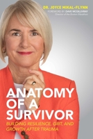 Anatomy of a Survivor: Building Resilience, Grit, and Growth After Trauma null Book Cover