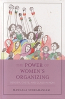 The Power of Women's Organizing: Gender, Caste, and Class in India 0739113283 Book Cover