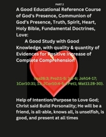 A Good Educational Reference Course of God, Communion of God's Presence, Truth, Spirit, Heart, Holy Bible, Fundamental Doctrines, Love: A Good Study ... of Intention/Purpose to Love God; Christ said null Book Cover