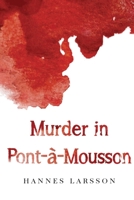 Murder in Pont-à-Mousson 1837949956 Book Cover