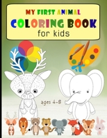my first animal coloring book for kids ages 4-8: Coloring Books For Kids Awesome Animals B08T48JDMN Book Cover