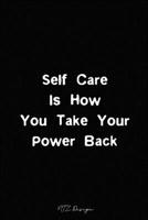 Self Care: Motivational and Inspirational Quotes Blank Lined Notebook Journal Pocket Size Diary To Write in Black Matte Cover Sizes 6 X 9 Inches 15.24 X 22.86 Centimetre 101 Pages 1659906733 Book Cover