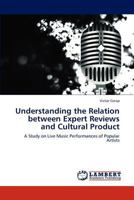 Understanding the Relation Between Expert Reviews and Cultural Product 3848429268 Book Cover