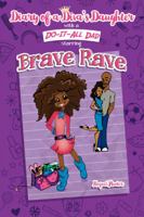 Diary of a Diva's Daughter with a DO-IT-ALL DAD starring Brave Rave: Diary of Brave Rave 0997359803 Book Cover