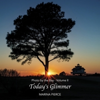 Today's Glimmer: Photo by the Bay, Volume II B0FRX1NP1T Book Cover