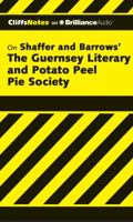 Cliffs Notes on Shaffer and Barrows' The Guernsey Literary and Potato Peel Pie Society 1455887862 Book Cover