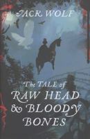 The Tale of Raw Head and Bloody Bones 0143123823 Book Cover