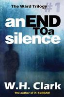 An End to a Silence: A mystery novel (The Ward Trilogy Book 1) 1512136433 Book Cover