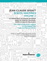 Écrits/Writings, Volume II: Le numérique, un nouvel artisanat pour la création musicale (French Edition) 2705697969 Book Cover