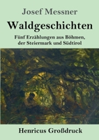 Waldgeschichten (Großdruck) (German Edition) 3847840142 Book Cover