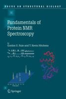Fundamentals of Protein NMR Spectroscopy (Focus on Structural Biology) 1402034997 Book Cover
