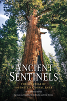 Ancient Sentinels: The Sequoias of Yosemite National Park 1930238649 Book Cover