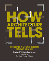 How Architecture Tells: 9 Realities that will Change the Way You See 1954081316 Book Cover