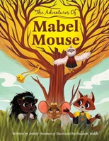 The Adventures of Mabel Mouse 1069040800 Book Cover