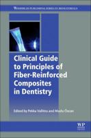 A Clinical Guide to Fibre Reinforced Composites Frcs in Dentistry 0081006071 Book Cover
