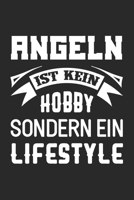 Angeln Ist Kein Hobby Sondern Ein Lifestyle: Din A5 Heft (Kariert) Mit Karos F�r Angler & Fischer Notizbuch Tagebuch Angeln Fischen Spruch Notiz Buch Geschenk Angel Fischerei Notebook 1677873965 Book Cover