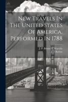 New Travels In The United States Of America. Performed In 1788 1022608959 Book Cover