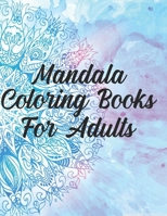 Mandala Coloring Books For Adults: 50 Pages 8.5x 11 in cover 1708409629 Book Cover