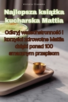 Najlepsza książka kucharska Mattia 1835009808 Book Cover