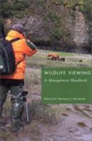 Wildlife Viewing: A Management Handbook 0870715488 Book Cover