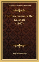 Die Buschmanner Der Kalahari (1907) 1148044604 Book Cover