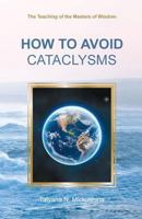 How to Avoid Cataclysms 1729637515 Book Cover