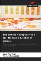 The printed newspaper as a tool for civic education in schools 6209134742 Book Cover