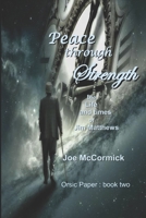Peace through Strength: The life and times of Jim Matthews B0C1J1XL6M Book Cover