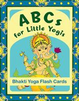 ABCs for Little Yogis: Bhakti Yoga Flash Cards 1608873404 Book Cover