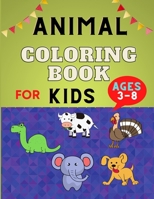 Animal coloring book for kids ages 3-8: Cute Easy Educational Coloring Pages for Boys & Girls, Little Kids, Preschool and Kindergarten :Funny coloring book for animal lovers B08P1H4C6L Book Cover