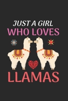 Just A Girl Who Loves Llamas: Blank Lined Notebook Journal, Cute llama Notebook Journal For Men Women And Kids, Gifts For Llama Lovers 1677890827 Book Cover