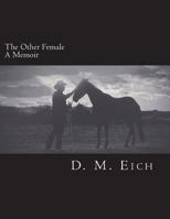 The Other Female : A Memoir 172208569X Book Cover