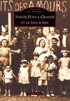 Sainte-Foy-la-Grande et le Pays Foyen 2849102148 Book Cover