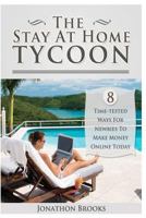 The Stay At Home Tycoon 1475277075 Book Cover