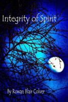 Integrity of Spirit 1497329132 Book Cover